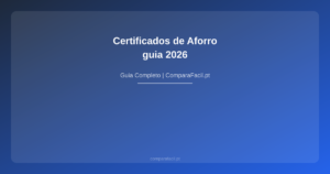 Certificados de Aforro — guia 2026 - ComparaFacil